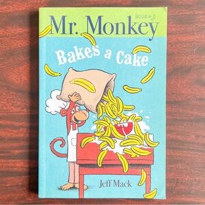 Mr. Monkey Bakes A Cake by Jeff Mack